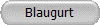 Blaugurt